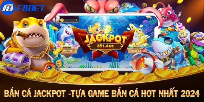 Bắn cá jackpot là gì?