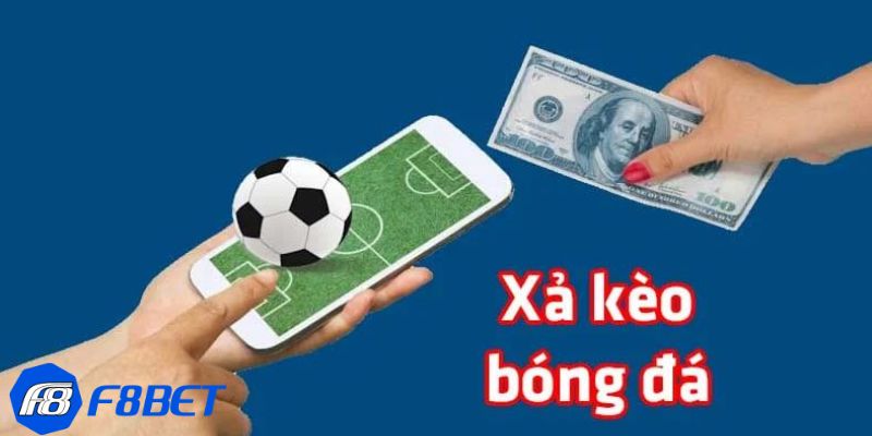 Giải thích tổng quan về hình thức xả kèo bóng đá