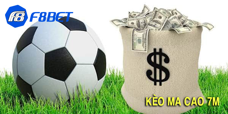 Kèo Ma Cao 7M