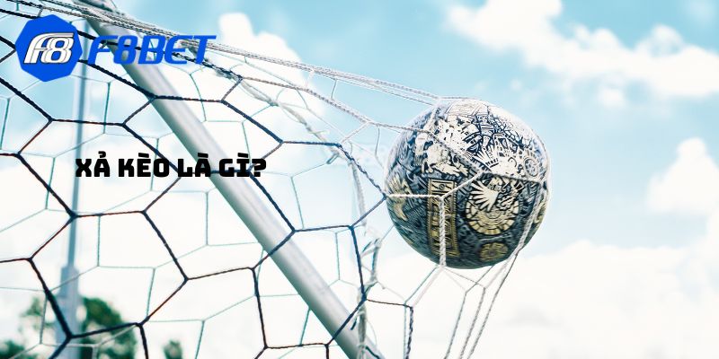 Xả kèo là gì