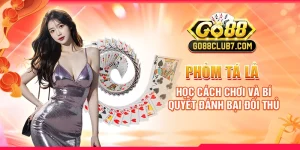 phom-ta-la-hoc-cach-choi-va-bi-quyet-danh-bai-doi-thu