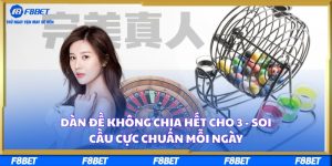 Dàn Đề Không Chia Hết Cho 3 - Soi Cầu Cực Chuẩn Mỗi Ngày